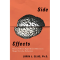 Side Effects: How Left-Brain Right-Brain Differences Shape Everyday Behaviour - Paperback