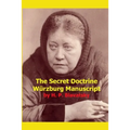 The Secret Doctrine Wurzburg Manuscript - Paperback