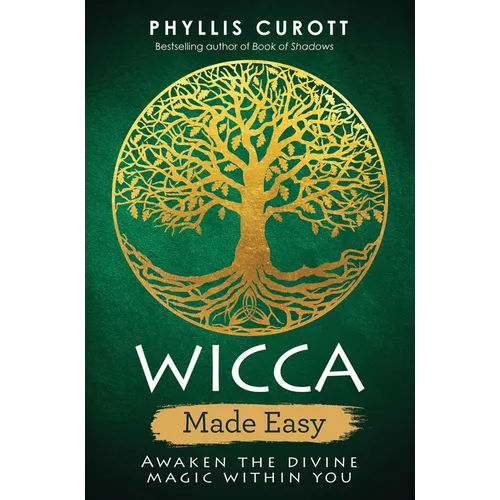 Wicca Made Easy: Awaken the Divine Magic Within You - Paperback