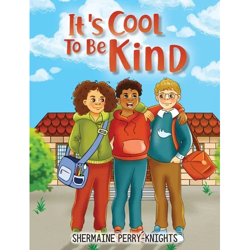 It's Cool To Be Kind - Hardcover