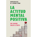 La Actitud Mental Positiva / Success Through a Positive Mental Attitude - Paperback