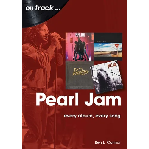 Pearl Jam: Every Album Every Song - Paperback
