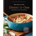 Dinner in One: Exceptional & Easy One-Pan Meals: A Cookbook - Hardcover