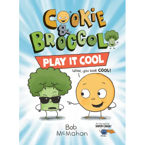Cookie & Broccoli: Play It Cool: A Graphic Novel - Paperback