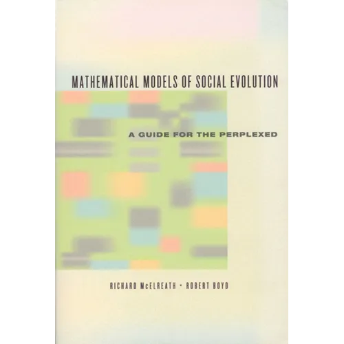 Mathematical Models of Social Evolution: A Guide for the Perplexed - Paperback