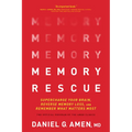 Memory Rescue: Supercharge Your Brain, Reverse Memory Loss, and Remember What Matters Most - Paperback