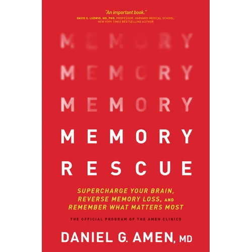 Memory Rescue: Supercharge Your Brain, Reverse Memory Loss, and Remember What Matters Most - Paperback