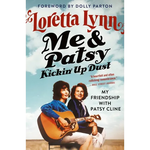 Me & Patsy Kickin' Up Dust: My Friendship with Patsy Cline - Paperback