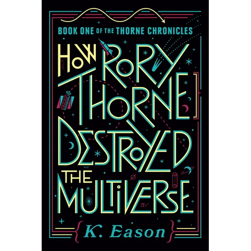 How Rory Thorne Destroyed the Multiverse - Paperback
