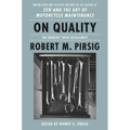 On Quality: An Inquiry Into Excellence: Unpublished and Selected Writings - Hardcover