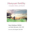 Hunyuan Fertility: Conception, Babies, and Miracles - Paperback