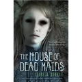 The House of Dead Maids - Paperback