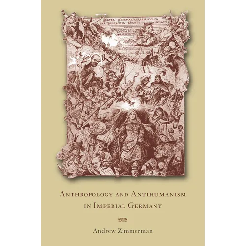 Anthropology and Antihumanism in Imperial Germany - Paperback