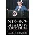Nixon's Shadow: The History of an Image - Paperback
