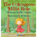 The Courageous Millie Rose - Hardcover