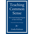 Teaching Common Sense: The Grand Strategy Program at Yale University - Hardcover
