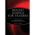 Rocket Science for Traders: Digital Signal Processing Applications - Hardcover