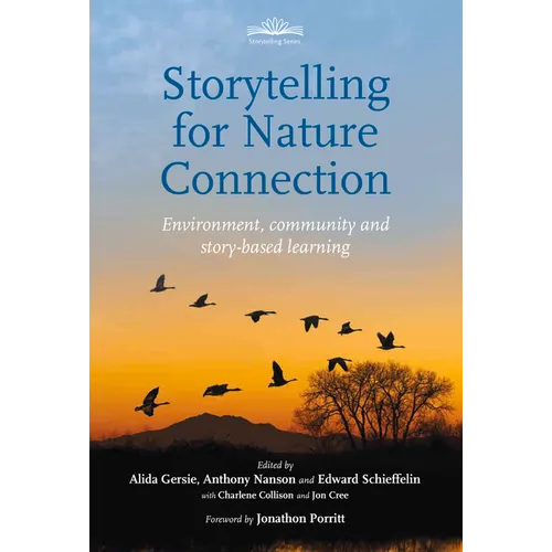 Storytelling for Nature Connection: Environment, Community and Story-Based Learning - Paperback