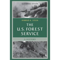 The U.S. Forest Service: A Centennial History - Paperback