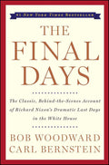 The Final Days by Woodward, Bob