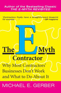 The E-Myth Contractor: Why Most Contractors' Businesses Don't