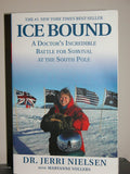 Ice Bound: A Doctor's Incredible Battle For Survival at the South Pole