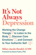 It's Not Always Depression: Working the Change Triangle to L