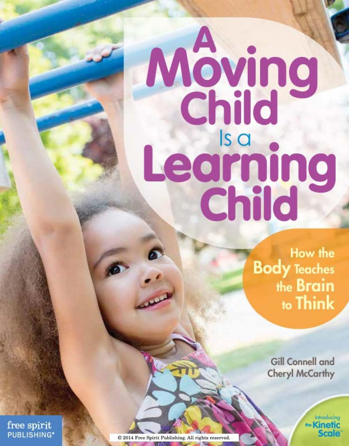 A Moving Child Is a Learning Child: How the Body Teaches the