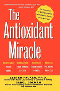 The Antioxidant Miracle: Put Lipoic Acid, Pycnogenol, and Vi