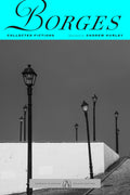 Collected Fictions by Jorge Luis Borges