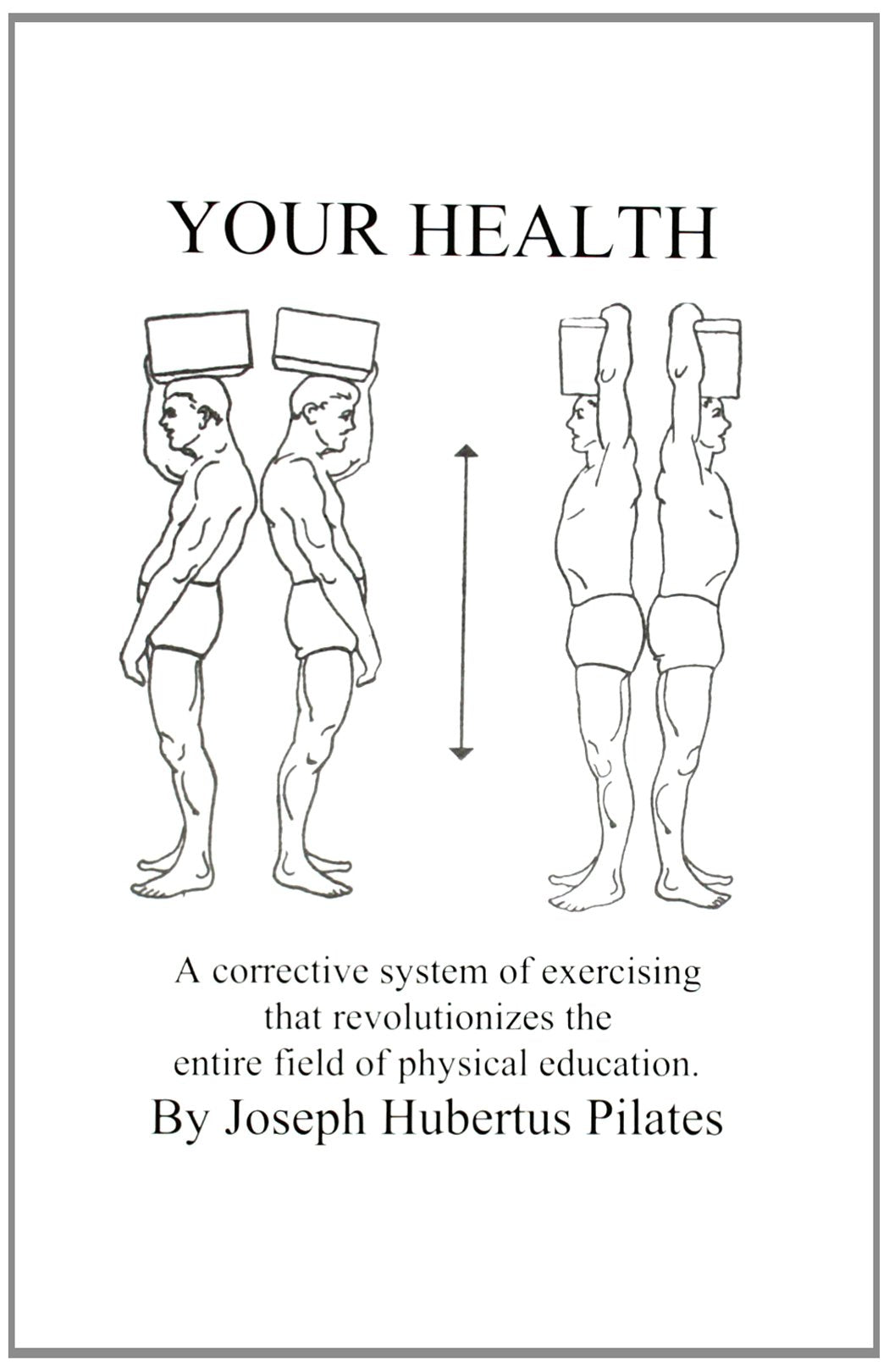 Your Health: A Corrective System of Exercising