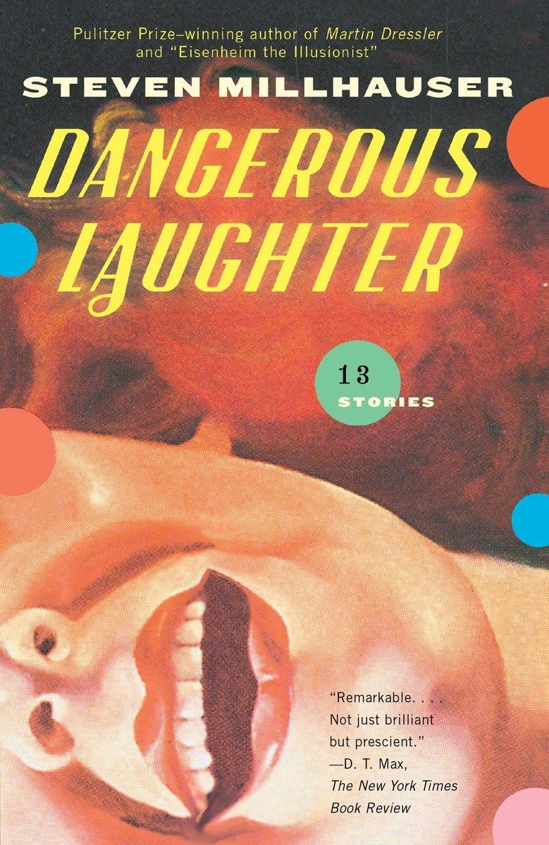 Dangerous Laughter: Thirteen Stories (Vintage Contemporaries