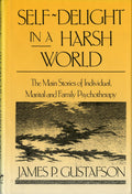 Self-Delight in a Harsh World: The Main Stories of Individua