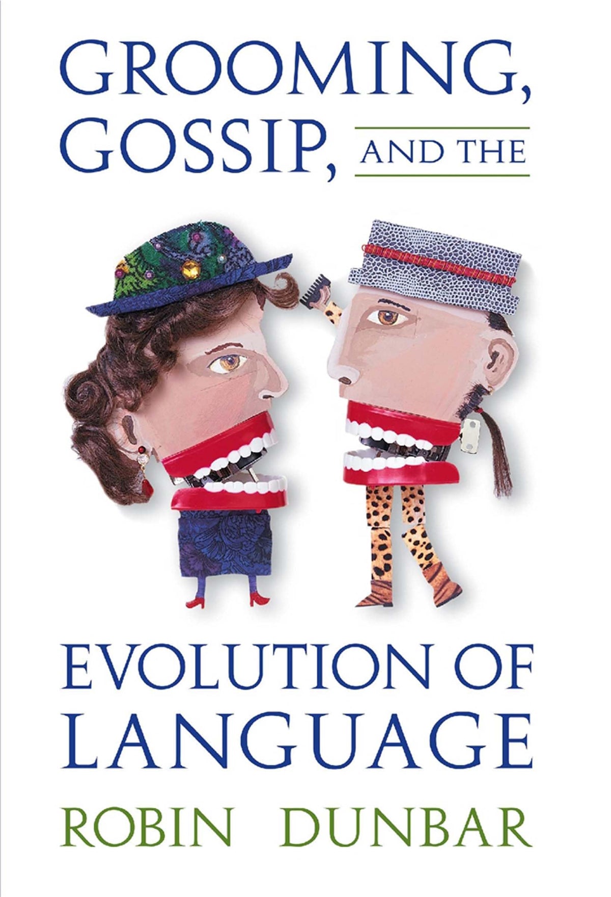 Grooming, Gossip, and the Evolution of Language by Dunbar, R