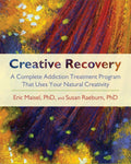 Creative Recovery: A Complete Addiction Treatment Program