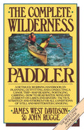 The Complete Wilderness Paddler by Davidson, James West West