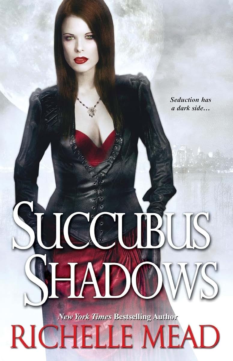 Succubus Shadows by Richelle Mead