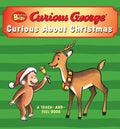Curious Baby Curious about Christmas (Curious George touch-a