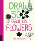 Draw 500 Fabulous Flowers: A Sketchbook for Artists