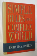 Simple Rules for a Complex World by Epstein, Richard