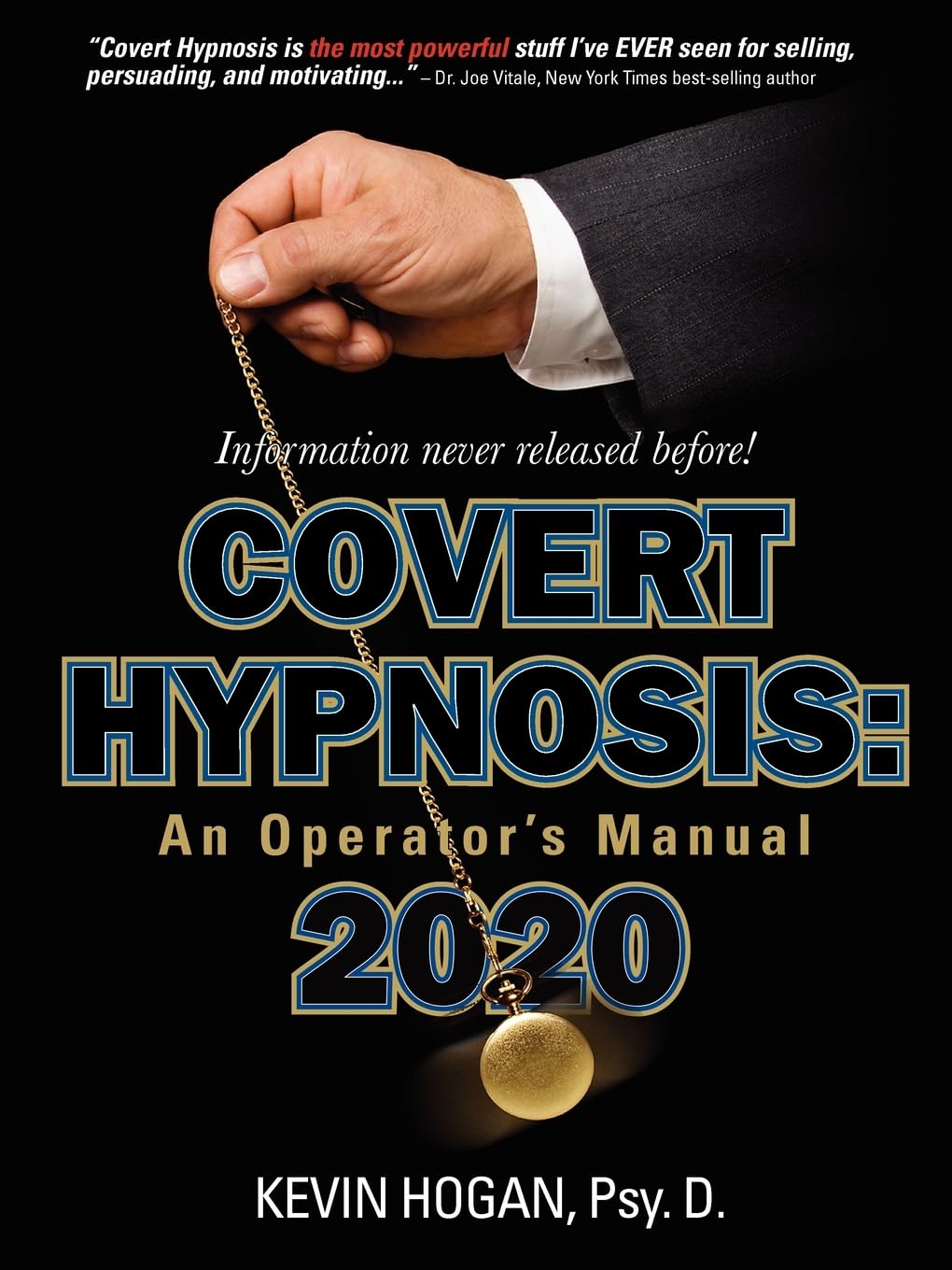 Covert Hypnosis 2020: An Operator's Manual by Kevin Hogan
