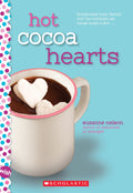 Hot Cocoa Hearts: A Wish Novel by Nelson, Suzanne