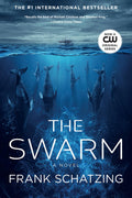 The Swarm: A Novel by Frank Schatzing