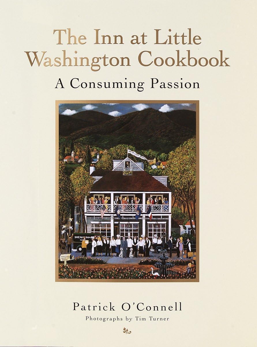 The Inn at Little Washington Cookbook: A Consuming Passion b
