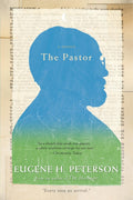 The Pastor: A Memoir by Peterson, Eugene H.