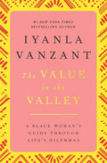 The Value in the Valley: A Black Woman's Guide Through Life'