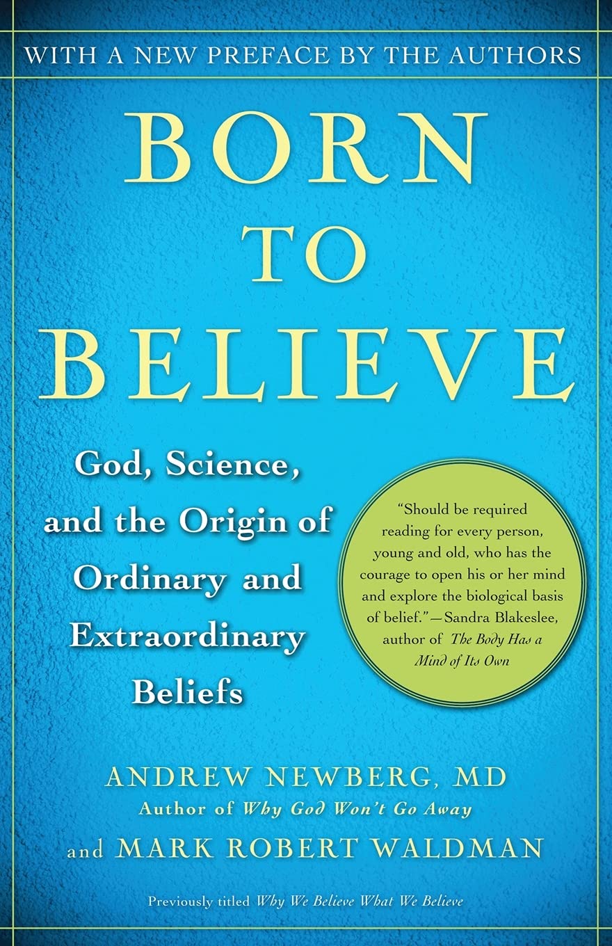 Born to Believe: God, Science, and the Origin of Ordinary an