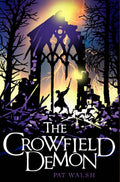 The Crowfield Demon (Crowfield Curse) by Walsh, Pat