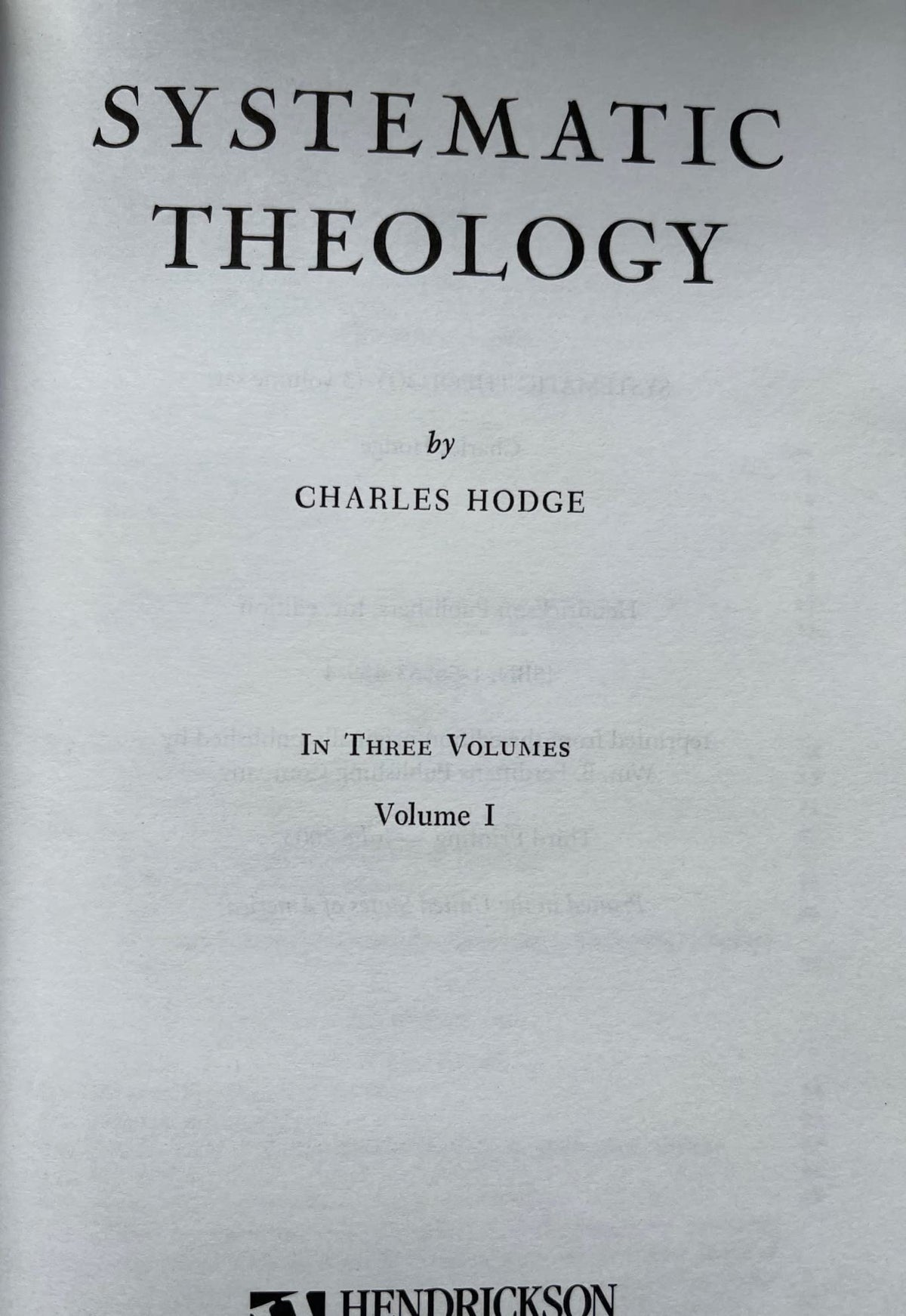 Systematic Theology (3-Volume Set) by Charles Hodge