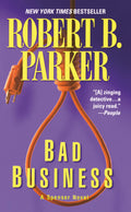 Bad Business (Spenser) by Parker, Robert B.